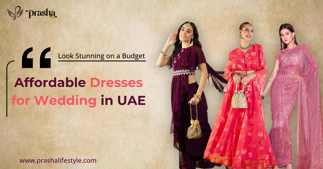 Affordable Dresses for Wedding in UAE: Look Stunning on a Budget