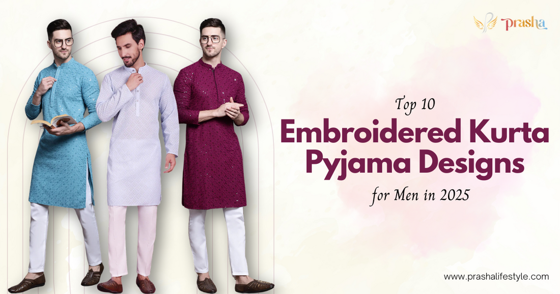 Top 10 Embroidered Kurta Pyjama Designs for Men in 2025