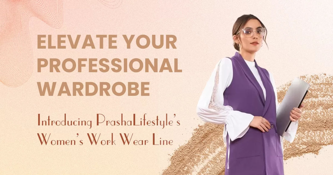 PrashaLifestyle's Women's Work Wear collection Dubai UAE